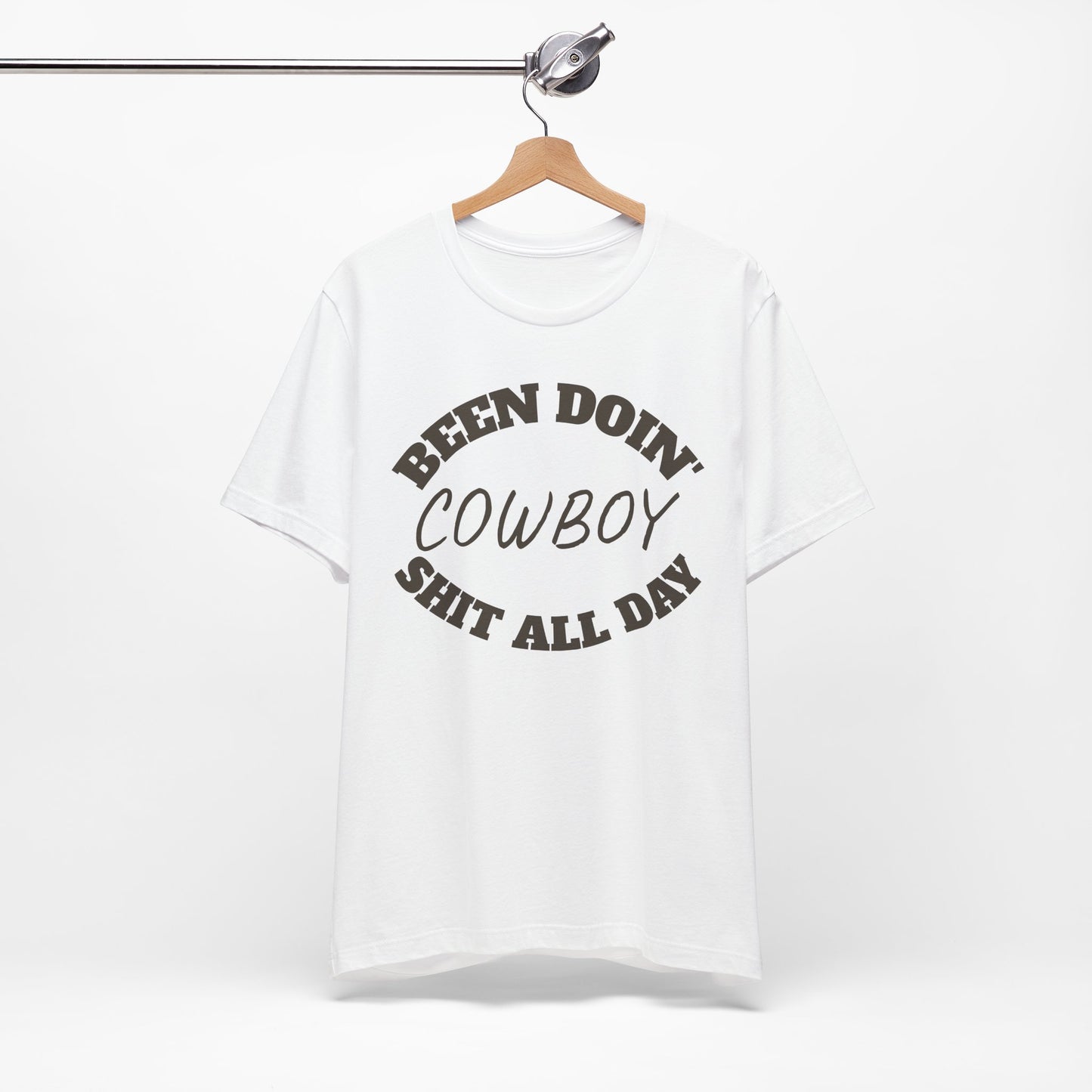 Cowboy Humor Unisex Tee - "Been Doin' Cowboy Shit All Day"